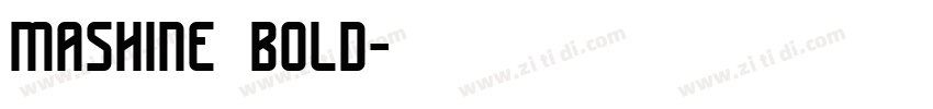 mashine bold字体转换